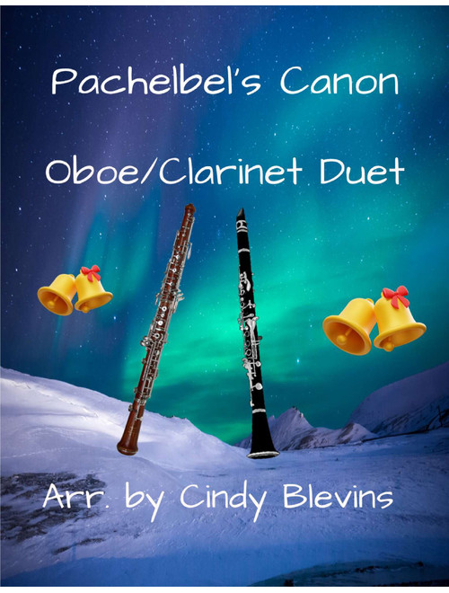 Pachelbel's Canon, for Clarinet and Oboe (Arr. Cindy Blevins) - Johann Pachelbel (Instrumental Duet)