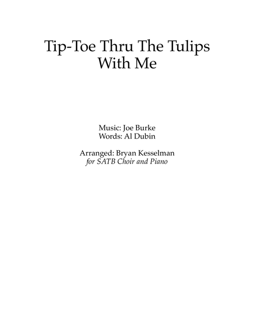 Tip Toe Through the Tulips With Me (Arr. Bryan Kesselman) - Tiny Tim (Choral, SATB)
