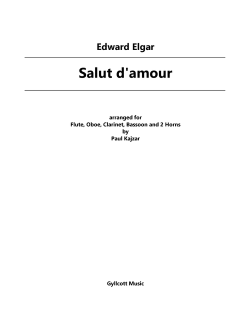 Salut d'amour (Wind Sextet) (Arr. Paul Kajzar) - Edward Elgar (Woodwind Ensemble)