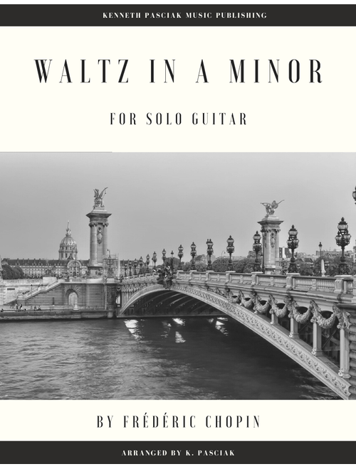 Waltz in A Minor (for Solo Guitar) (Arr. Kenneth Pasciak) - Frédéric Chopin (Easy Guitar with TAB)