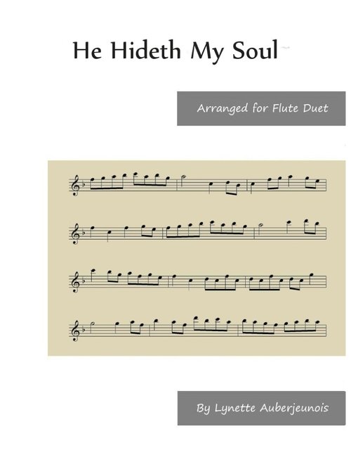 He Hideth My Soul - Flute Duet (Arr. Lynette Auberjeunois) - William J Kirkpatrick (Flute Duet)