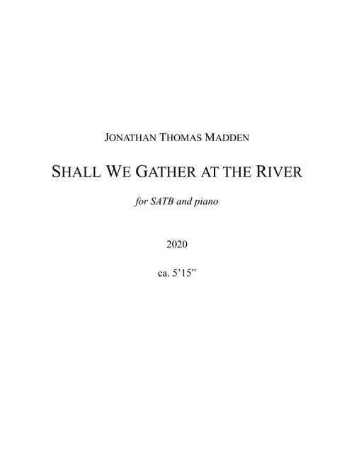 Shall We Gather at the River (Arr. Jonathan Thomas Madden) (Choral, SATB)