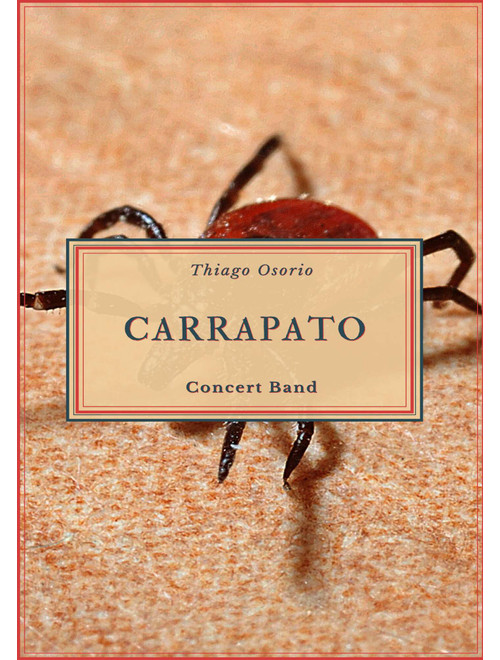 Carrapato - Maxixe Arrochado for Concert Band - Thiago Osorio (Concert Band)