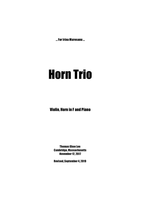 Horn Trio (2017) for violin, horn and piano - Thomas Oboe Lee (Instrumental Duet and Piano)