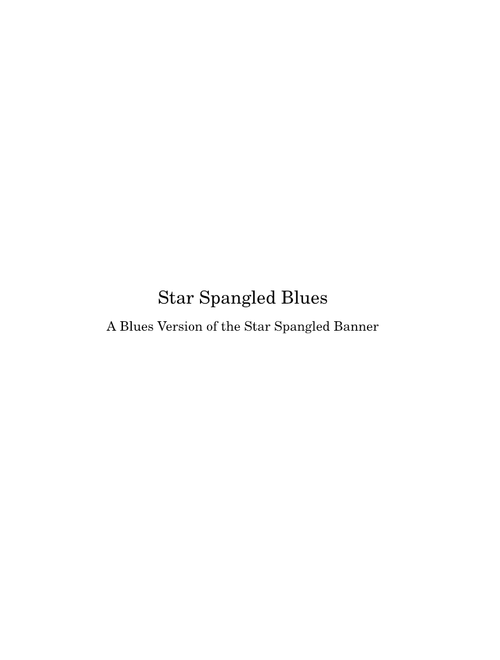 Star Spangled Blues - A Blues Version of the Star Spangled Banner