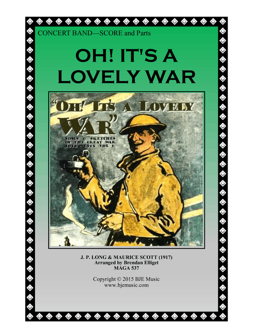 Oh It's A Lovely War - Concert Band Score and Parts PDF (Arr. Brendan Elliget MAGA 537) - J. P. Long and Maurice Scott in 1917 (Concert Band)