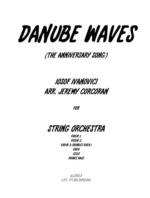 Danube Waves Waltz for String Orchestra (Arr. Jeremy Corcoran) - Iosof Ivanovici (Orchestra)