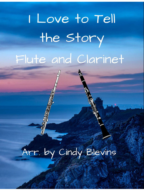 I Love to Tell the Story, for Flute and Clarinet (Arr. Cindy Blevins) - William G Fischer (Instrumental Duet)