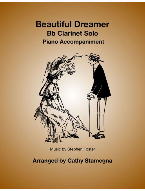 Beautiful Dreamer (Bb Clarinet Solo, Piano Accompaniment) (Arr. Cathy Stamegna) - Stephen Foster (Clarinet and Piano)