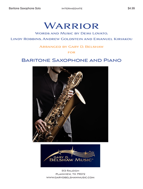 Warrior (Arr. Gary D. Belshaw (ASCAP)) - Demi Lovato (Baritone Sax and Piano)