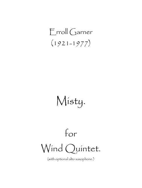 Misty (Arr. Spencer Bundy) - Erroll Louis Garner (Woodwind Ensemble)
