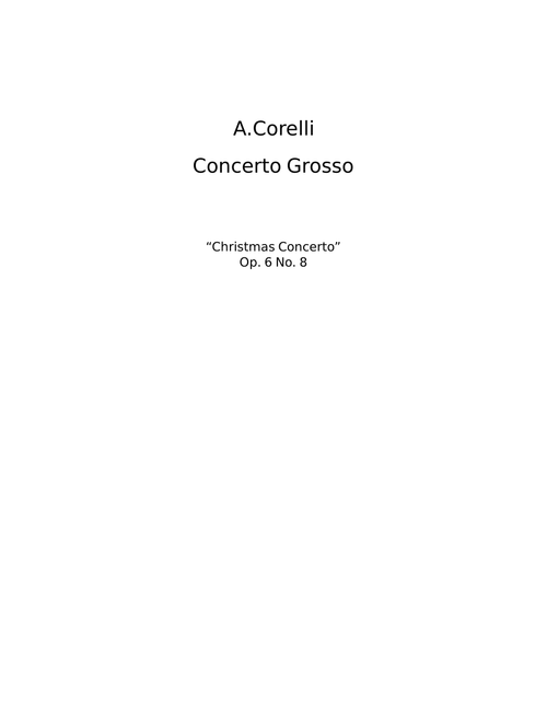 Concerto grosso in G minor 'Fatto per la Notte di Natale', Op.6 No.8 - Arcangelo Corelli