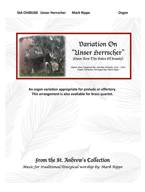 Unser Herrscher Organ Variation (Open Now Thy Gates Of Beauty) StA OV00100 (Arr. Mark Rippe) - Joachim Neander (1650-1680) (Organ)