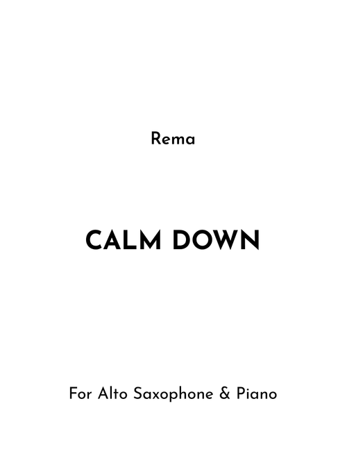 Calm Down (Arr. Jireh J.) - rema (Alto Sax and Piano)