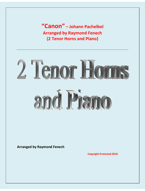 Canon - Johann Pachebel - 2 Tenor Horns in E Flat and Piano - Intermediate/Advanced Intermediate lev (Arr. Raymond Fenech) (Instrumental Duet and Piano)