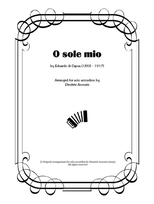 O sole mio - Amazing solo accordion arrangement (Arr. Dimitris Anousis) (Accordion)