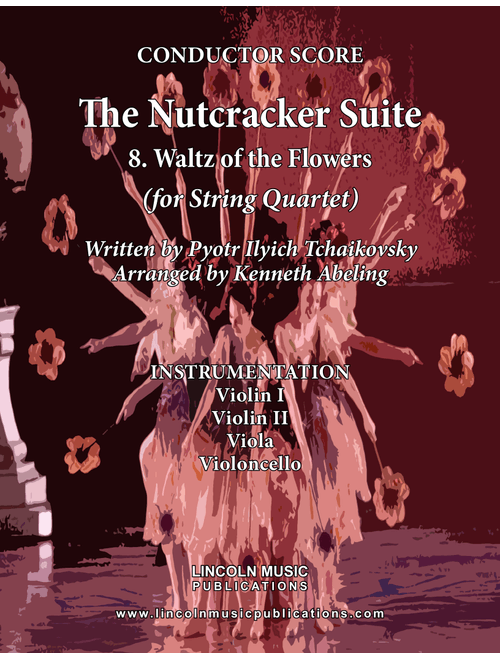 The Nutcracker Suite - 8. Waltz of the Flowers (for String Quartet) (Arr. Kenneth Abeling) - P.I. Tchaikovsky (String Quartet)