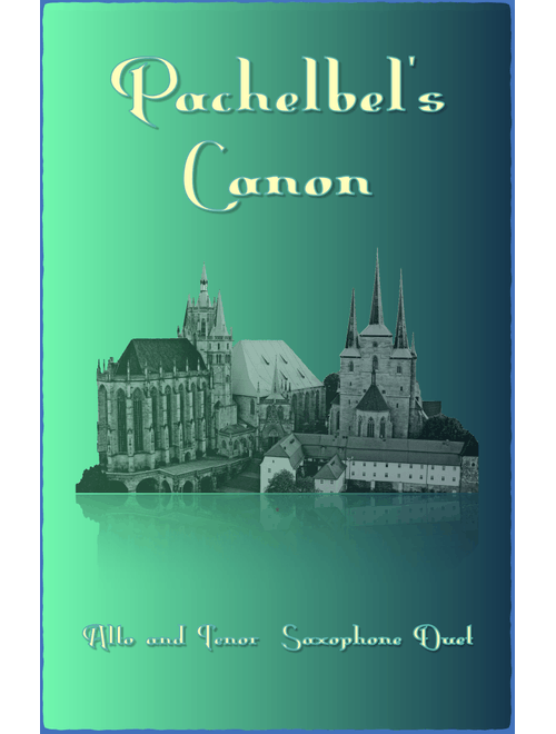 Pachelbel's Canon, Alto and Tenor Saxophone Duet (with optional bass part) (Arr. David McKeown) - Johann Pachelbel (Instrumental Duet)