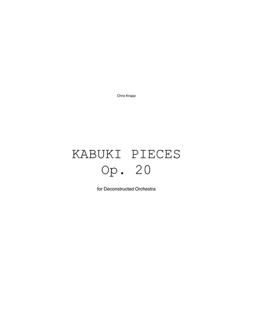 Kabuki Pieces, Op. 20 - Chris Knapp (Full Orchestra)