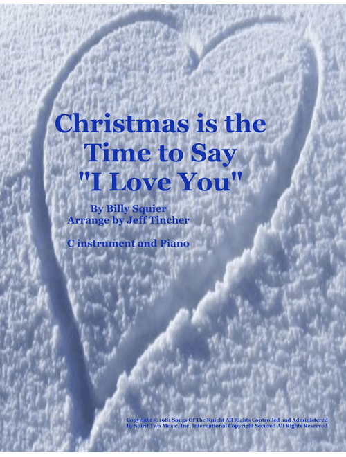 Christmas Is The Time To Say I Love You (Arr. Jeff Tincher) - Billy Squier (Flute and Piano)