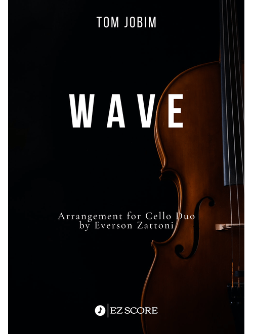 Wave (Arr. Everson Zattoni) - Antonio Carlos Jobim (Cello Duet)