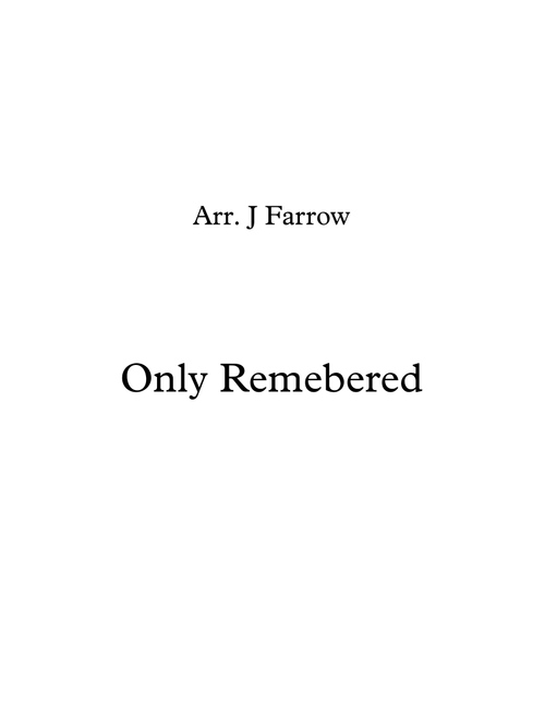 Only Remembered for SSAA with Soprano Solo (Arr. Jamie Farrow) - Ira D Sankey (Choral, SSAA)