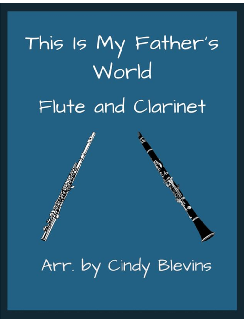 This Is My Father's World, Flute and Clarinet (Arr. Cindy Blevins) - Traditional English (Instrumental Duet)