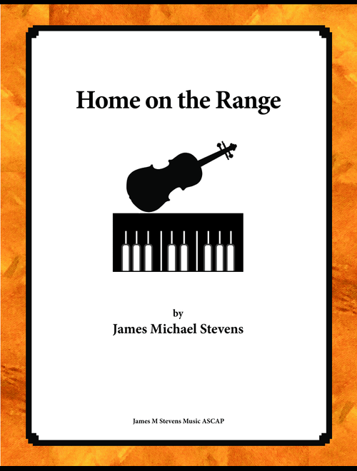 Home on the Range - Violin & Piano (Arr. James Michael Stevens) - American Folk Song (Violin and Piano)