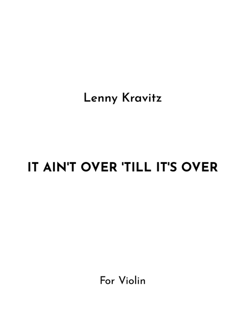 It Ain't Over 'til It's Over (Arr. Jireh J.) - Lenny Kravitz (Violin Solo)