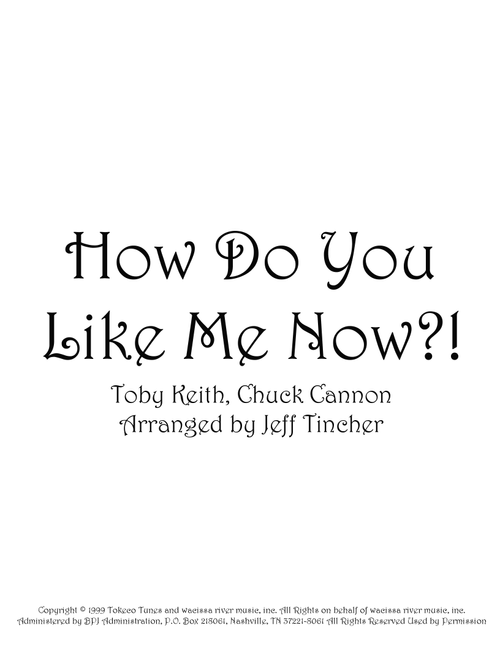 How Do You Like Me Now?! (Arr. Jeff Tincher) - Toby Keith (Piano-Vocal-Guitar (Piano Accompaniment))