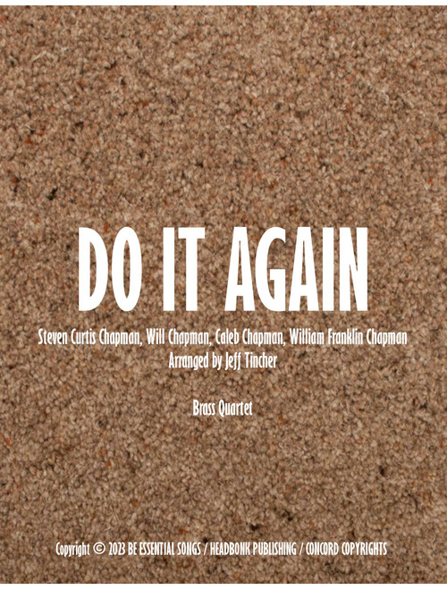 Do It Again (Arr. Jeff Tincher) - Steven Curtis Chapman (Brass Ensemble)