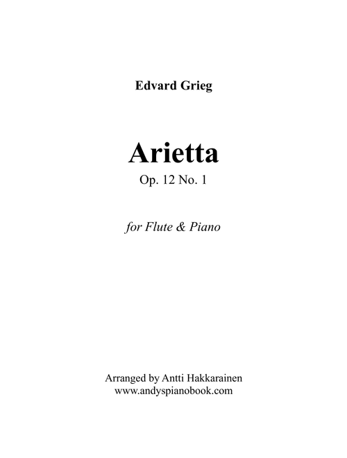 Arietta Op. 12 No. 1 (from Lyric Pieces) - Flute & Piano (Arr. Antti Hakkarainen) - Edvard Grieg (Flute and Piano)