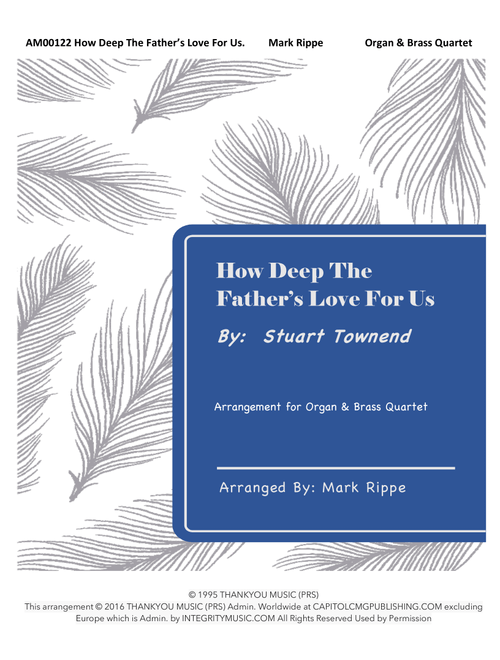 How Deep The Father's Love For Us (Arr. Mark Rippe) - Nichole Nordeman (Small Ensemble)