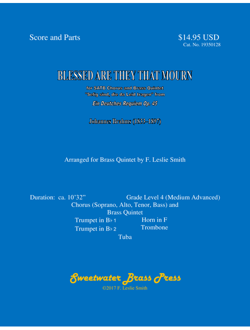Blessed Are They That Mourn (for SATB Chorus and Brass Quintet) (Arr. F. Leslie Smith) - Johannes Brahms (1833–1897) (Choral, SATB)