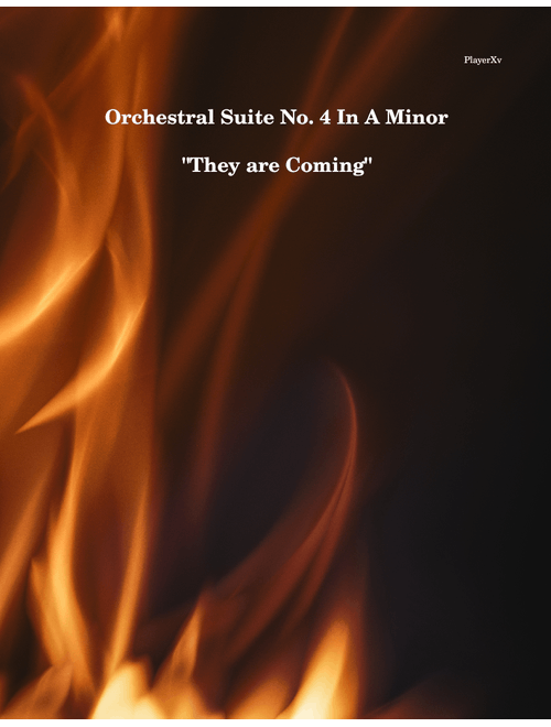 Orchestral Suite No.4 in E Minor 'They are Coming'