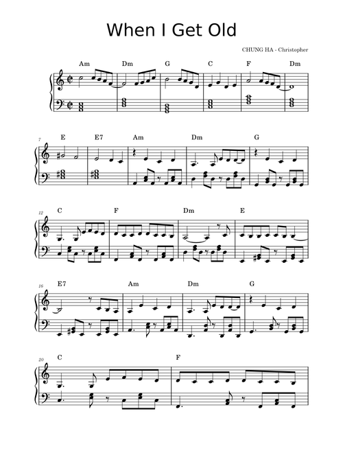 When I Get Old - CHUNG HA ft. Christopher  (Piano sheet RH + Chord)