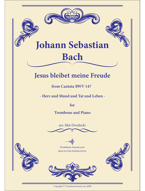 Jesu, Joy of Man's Desiring (Jesus bleibet meine Freude) BWV 147 – J.S. Bach (Trombone and Piano) (Arr. Matt Dwulecki) - Johann Sebastian Bach (Trombone and Piano)