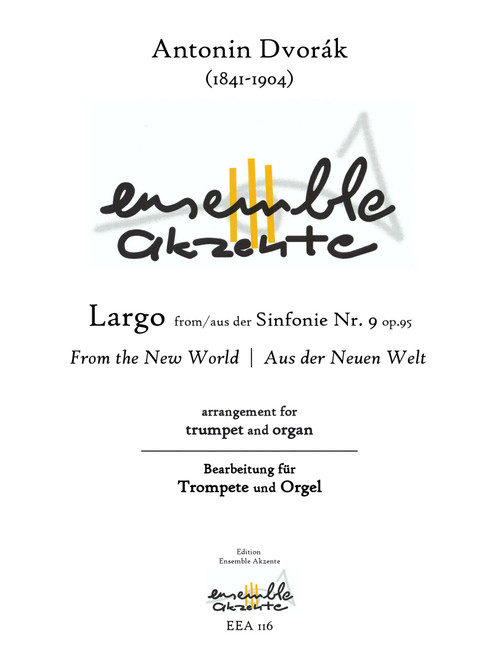Largo from Symphony No.9 - From the New World - arrangement for trumpet and organ (Arr. Matthias Eckart - Edition Ensemble Akzente) - Antonin Dvorak (1841-1904) (Instrumental Duet)