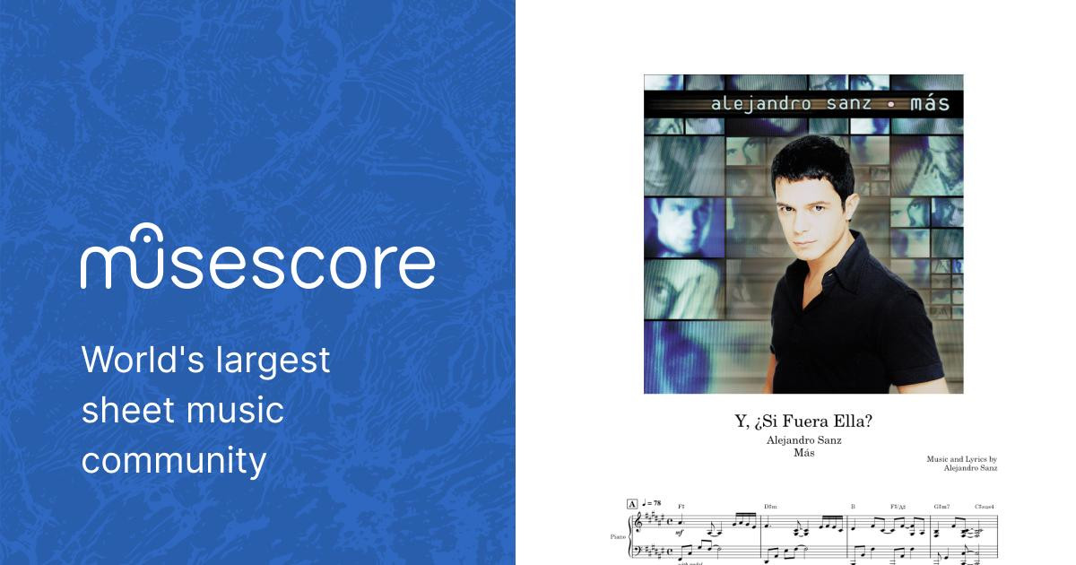 Joya Cerebro Ecología Y, ¿Si Fuera Ella? - Alejandro Sanz Sheet music for Piano, Voice (other) ( Piano-Voice) | Musescore.com