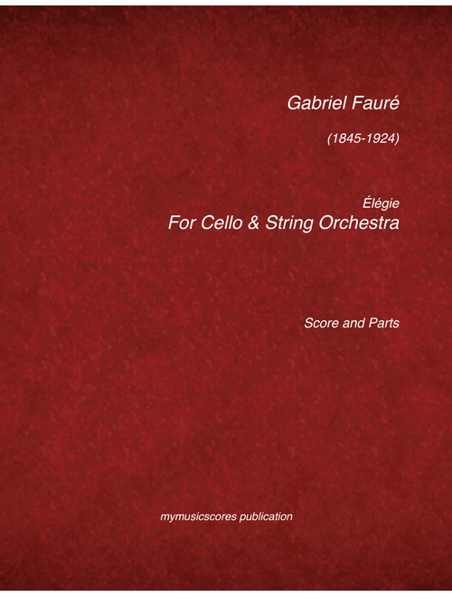 Faure Elegy or Cello and String Orchestra (Arr. Paul Wood) - Gabriel Fauré (Orchestra)