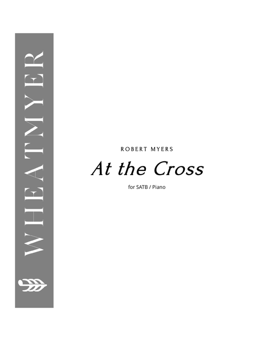At the Cross (Arr. Robert Myers) - John Hill Hewitt (Choral, SATB)