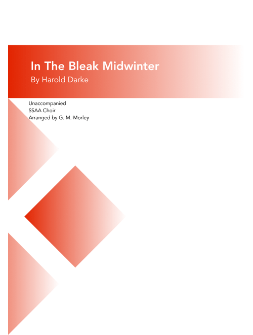 In The Bleak Midwinter - A Cappella - SSAA (Arr. G. M. Morley) - Christina Rossetti (Choral, SSAA)
