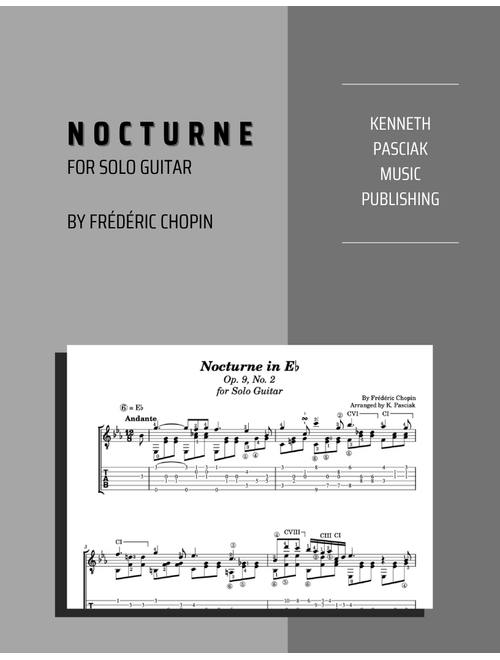 Nocturne in E Flat by Chopin (for Solo Guitar) (Arr. Kenneth Pasciak) - Frédéric Chopin (Guitar Tab)