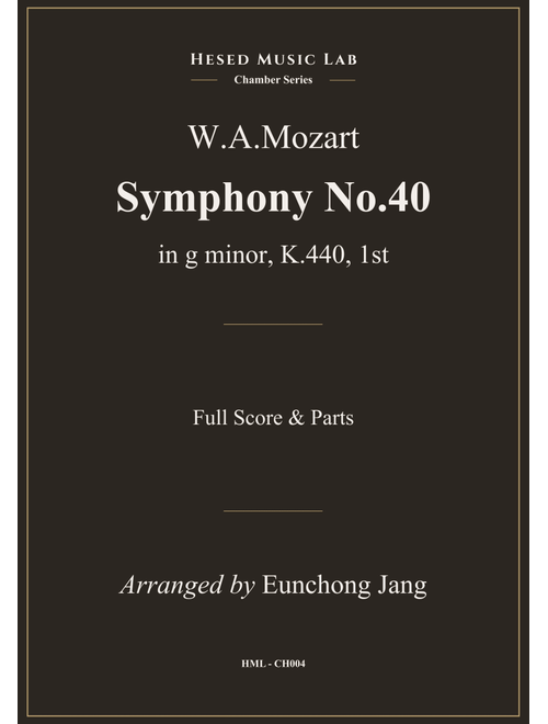 Symphony No. 40 in G Minor, K. 550: I. Molto Allegro (for Chamber Sextet / Score & Parts) (Arr. Eunchong Jang) - Wolfgang Amadeus Mozart (Small Ensemble)