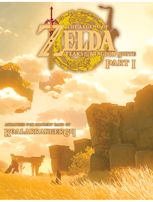 The Legend of Zelda - Tears of the Kingdom Suite for Concert Band | Part I