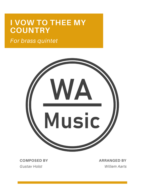 I Vow To Thee My Country - Gustav Holst | Brass quintet (Arr. Willem Aarts) (Brass Ensemble)