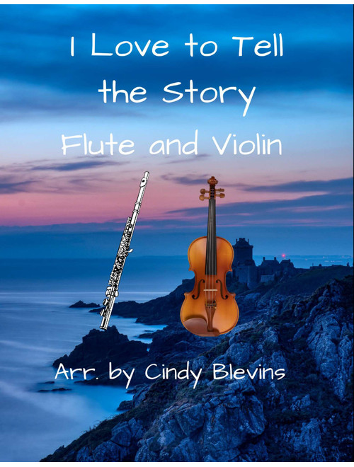 I Love to Tell the Story, for Flute and Violin (Arr. Cindy Blevins) - William G Fischer (Instrumental Duet)