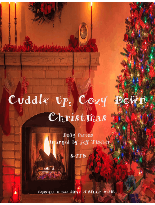 Cuddle Up And Cozy Down Christmas (Arr. Jeff Tincher) - Dolly Parton (Choral, SATB)