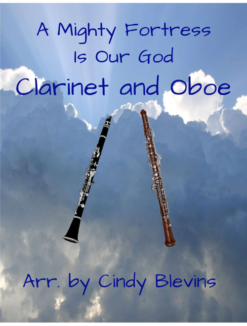 A Mighty Fortress Is Our God, for Clarinet and Oboe (Arr. Cindy Blevins) - Martin Luther (Instrumental Duet)