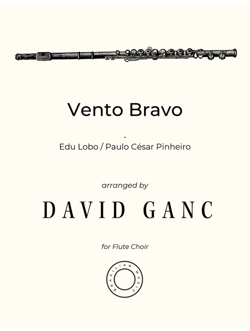 Vento Bravo (Arr. David Ganc) - Edu Lobo (Woodwind Ensemble)